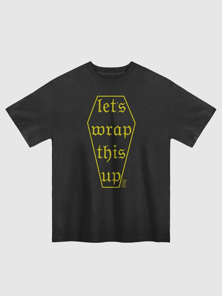 Let's Wrap This Up Premium Oversized Faded T-Shirt product image (2)