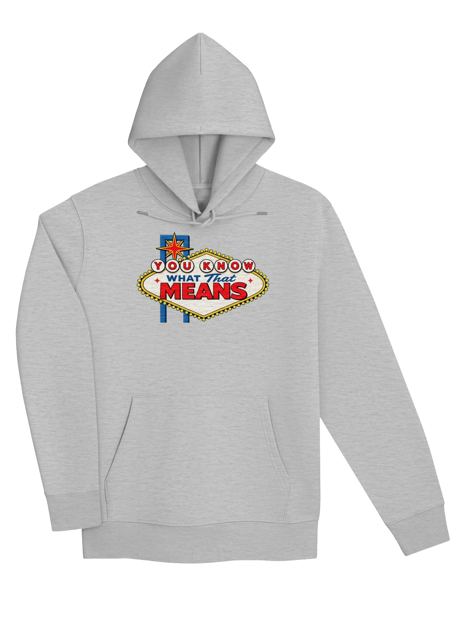 (Hoodie) You Know What That Means! product image (3)