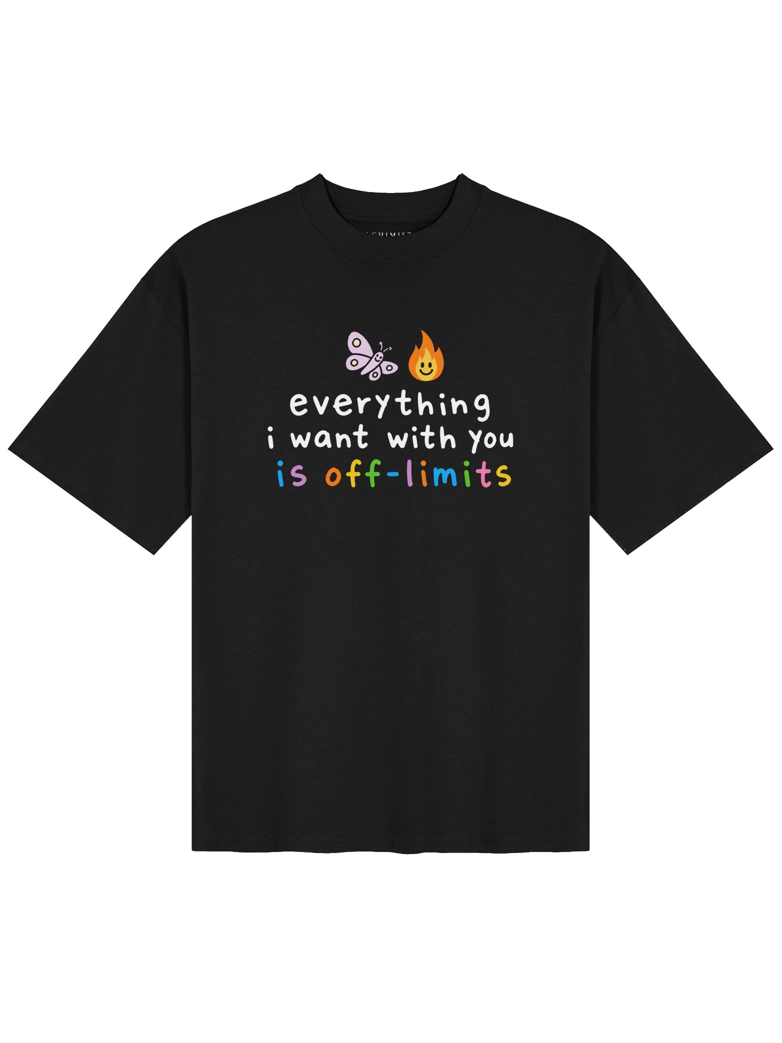 T-SHIRT UNISEX OVERSIZE ÉPAIS BIO - EVERYTHING I WANT WITH YOU IS OFF-LIMITS product image (1)