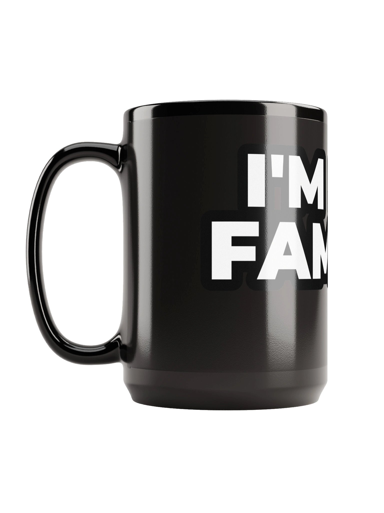 I'm Not Famous Mug product image (6)