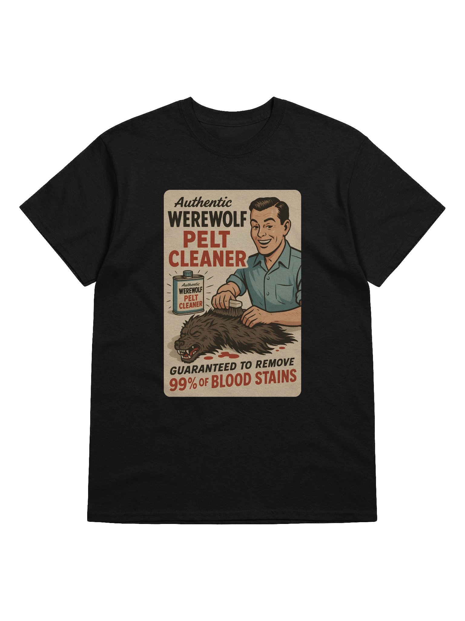 Werewolf Pelt Stain Remover T-Shirt product image (5)