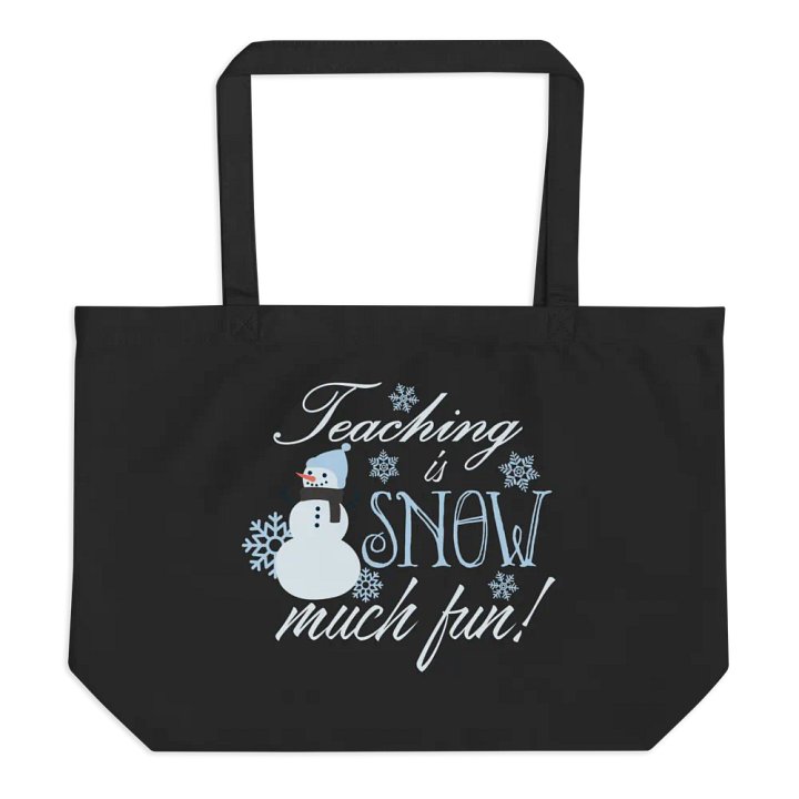 Teaching is Snow Much Fun - Tote Bag product image (1)