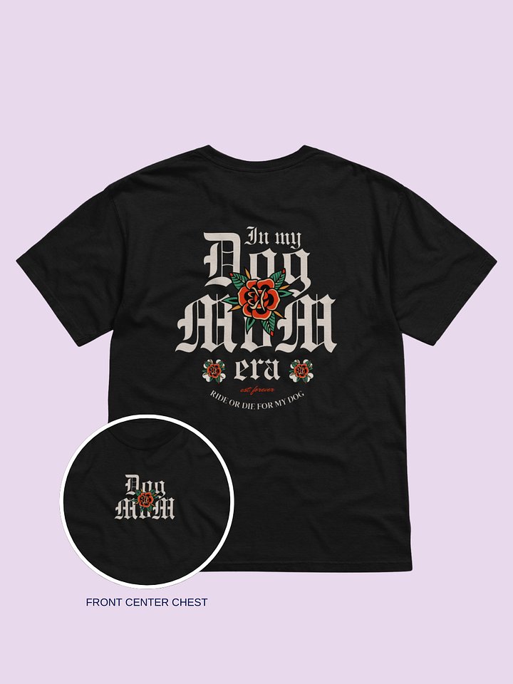 In My Dog Mom Era Tee product image (1)