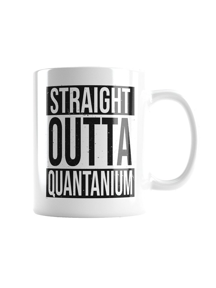 Straight Outta Quantanium Mug product image (4)