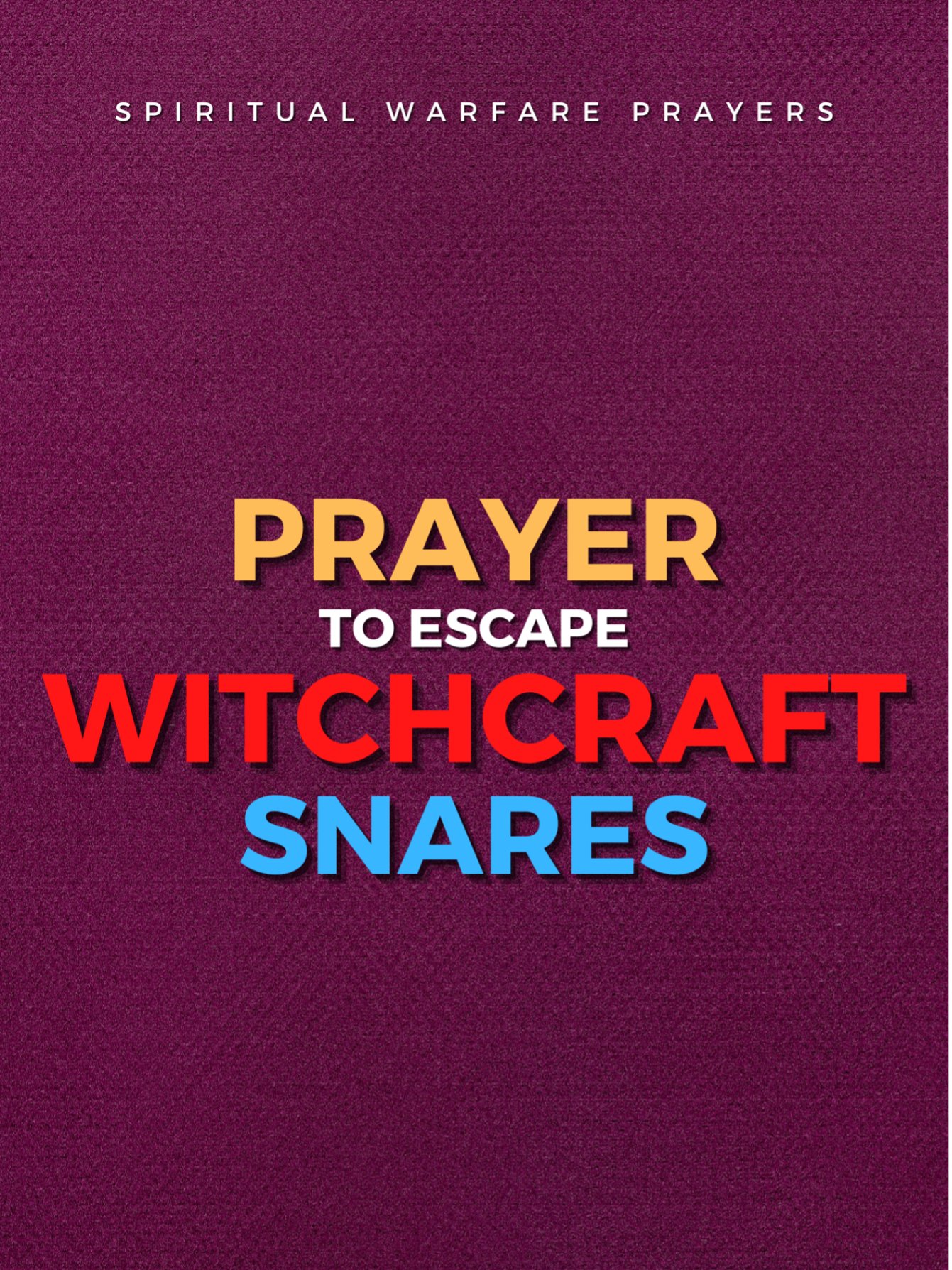 Prayer To Escape Witchcraft Snares product image (1)