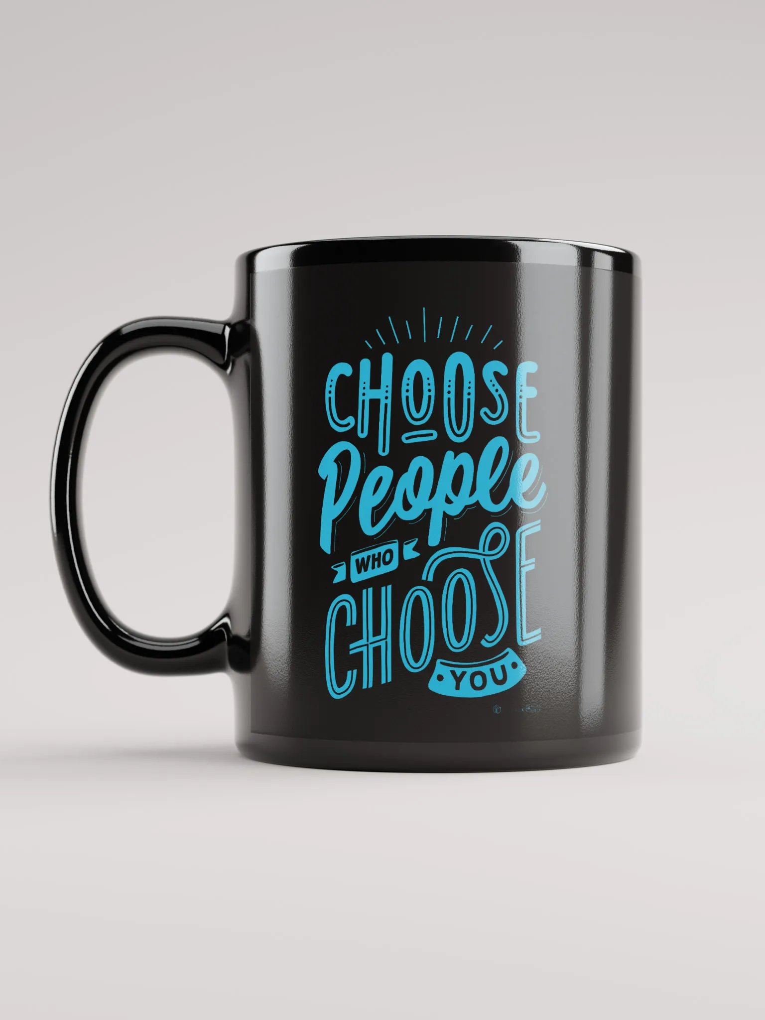 Choose People Who Choose You Mug product image (6)