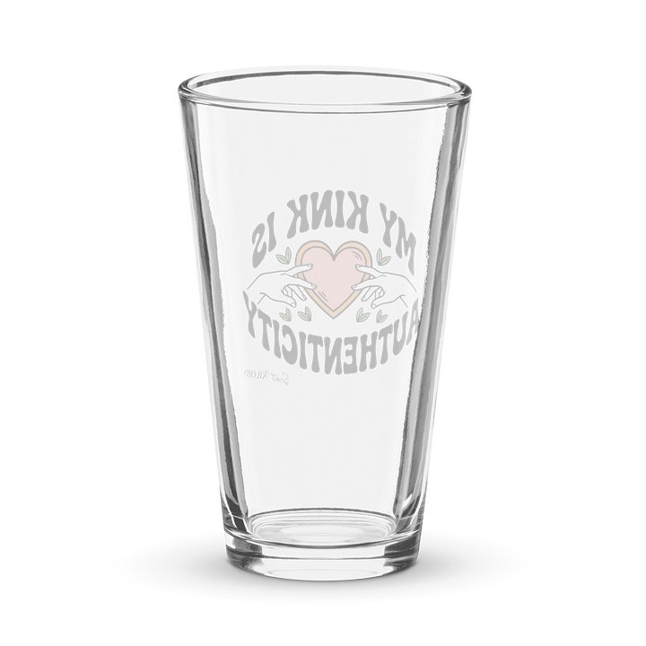 “My Kink Is Authenticity” Pint Glass product image (2)