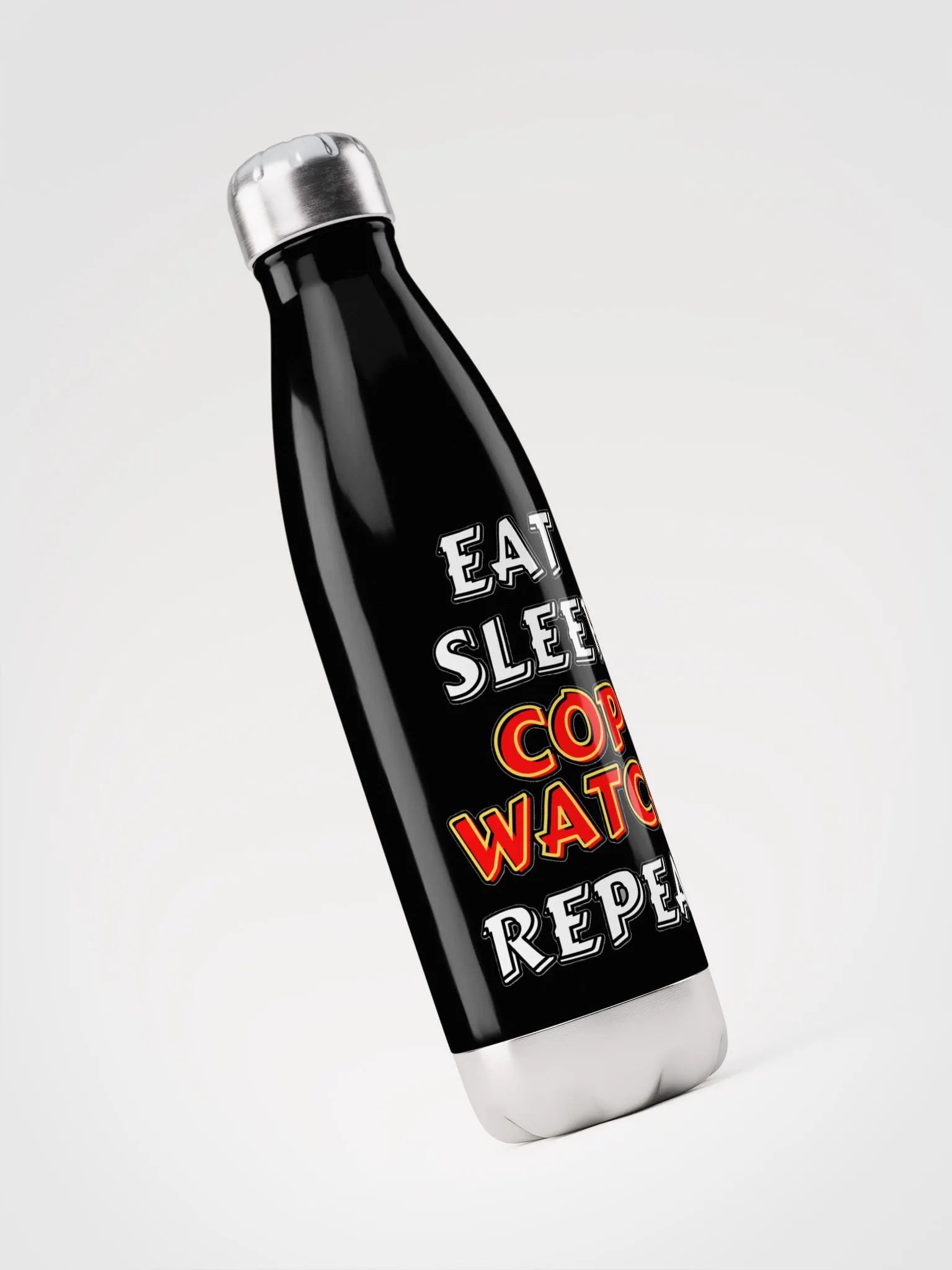 EAT, SLEEP, COPWATCH, REPEAT product image (5)