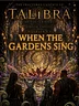 Novella 3.3: When the Gardens Sing, The Fractured Cadence of Talibra