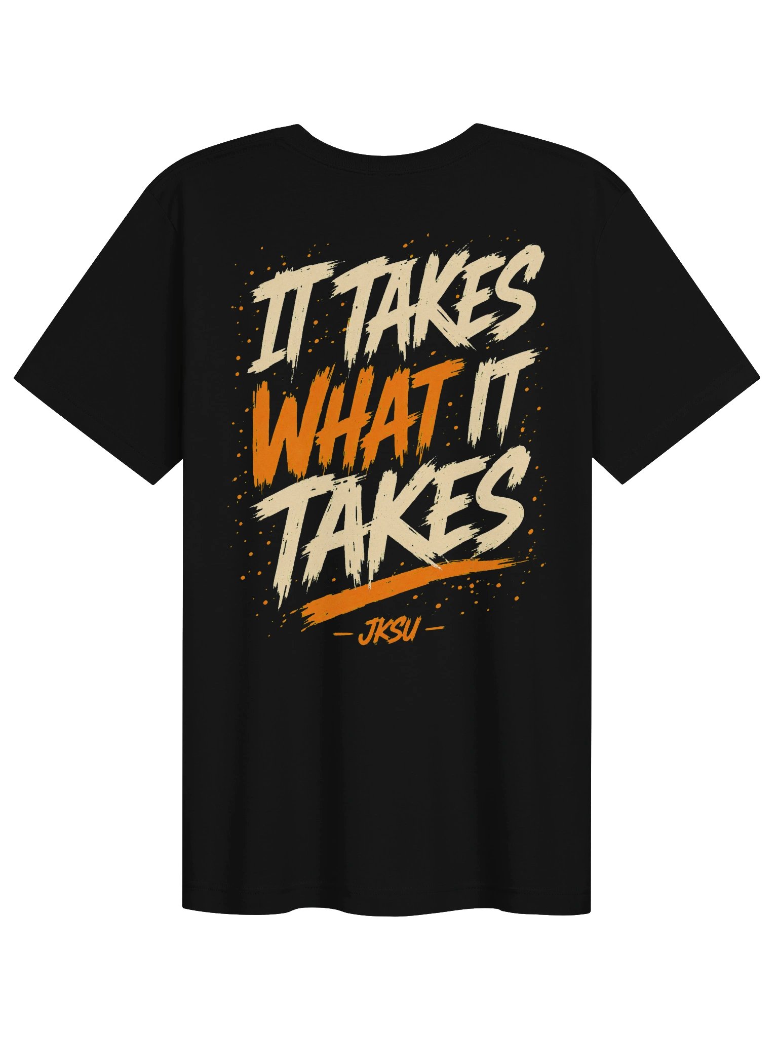 Just Keep Show'n Up "It Takes What It Takes" product image (2)
