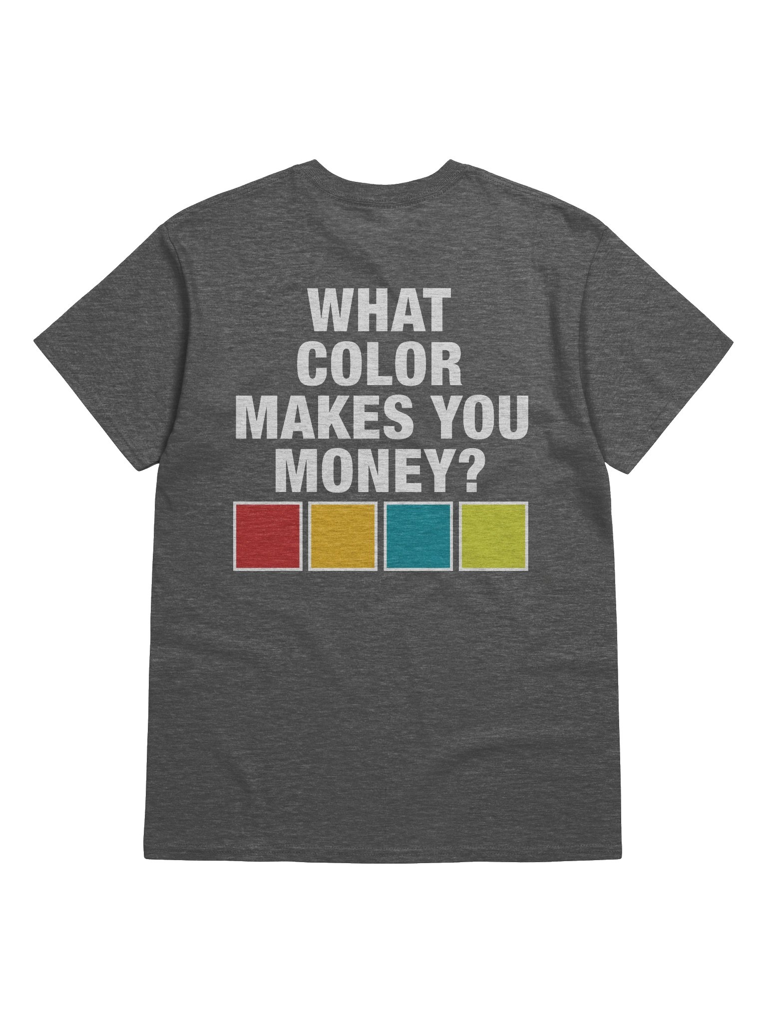 What Color Makes You Money Tee product image (28)