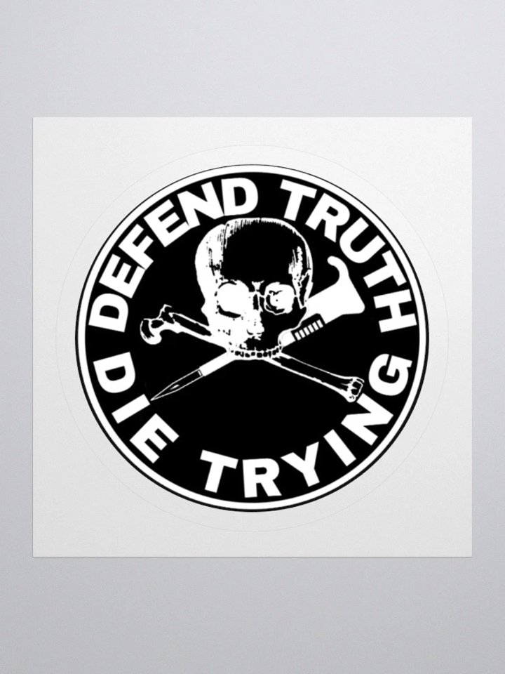 "Defend Truth Die Trying" Sticker (Black) product image (1)