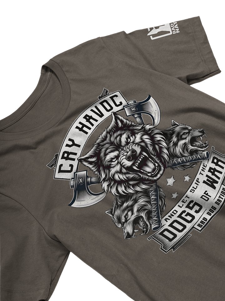 Cry Havoc and Let Slip the Dogs of War - Premium Unisex T-SHirt product image (6)