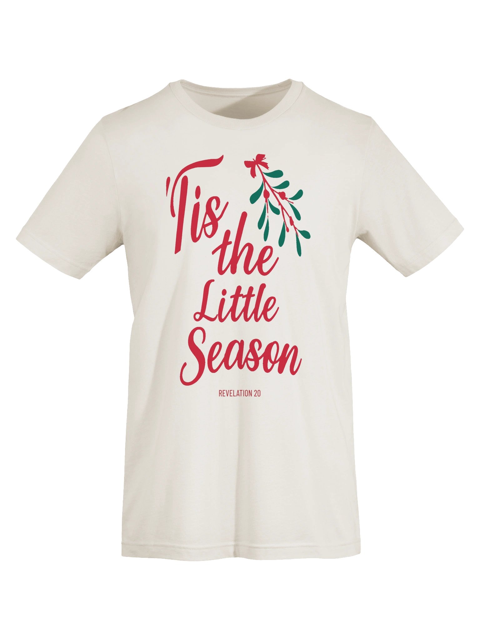 ’Tis the Little Season T-Shirt – Mistletoe Christmas Design product image (4)