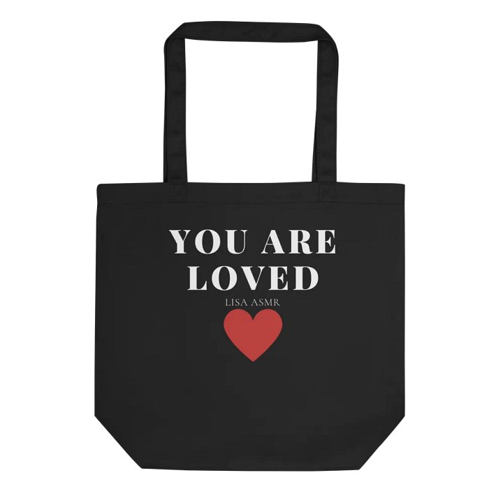 You Are Loved- Bag- Lisa ASMR product image (2)