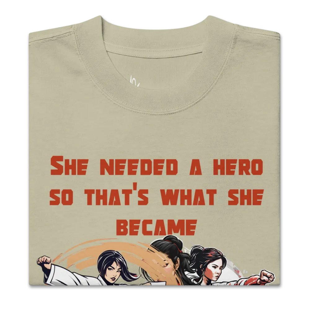 She needed a hero, so that's what she became T-shirt product image (3)