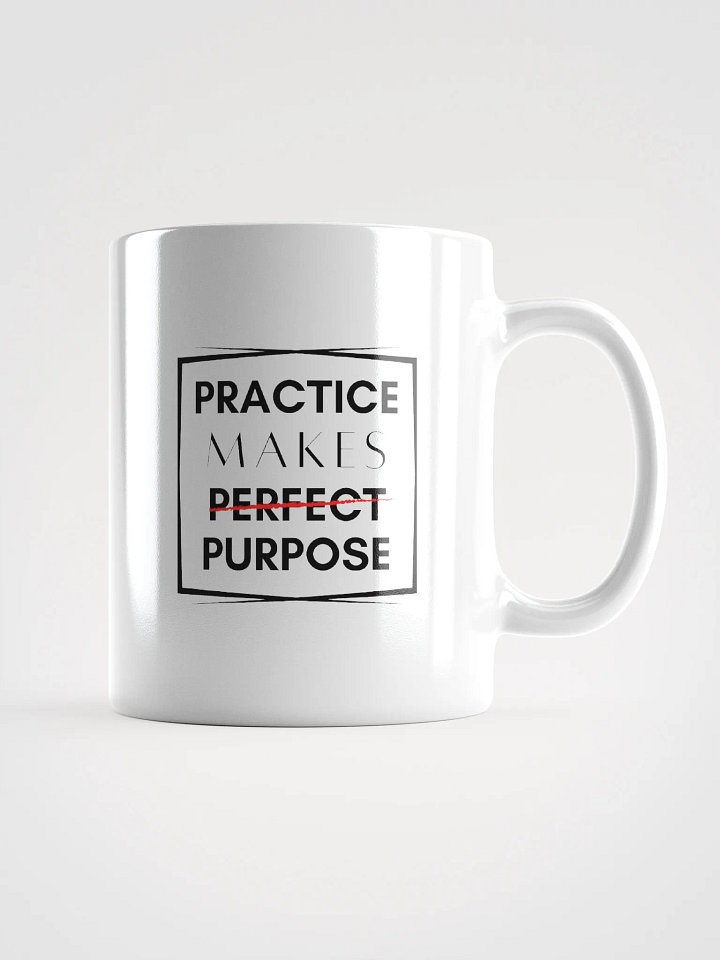 Practice Makes Purpose Mug product image (1)