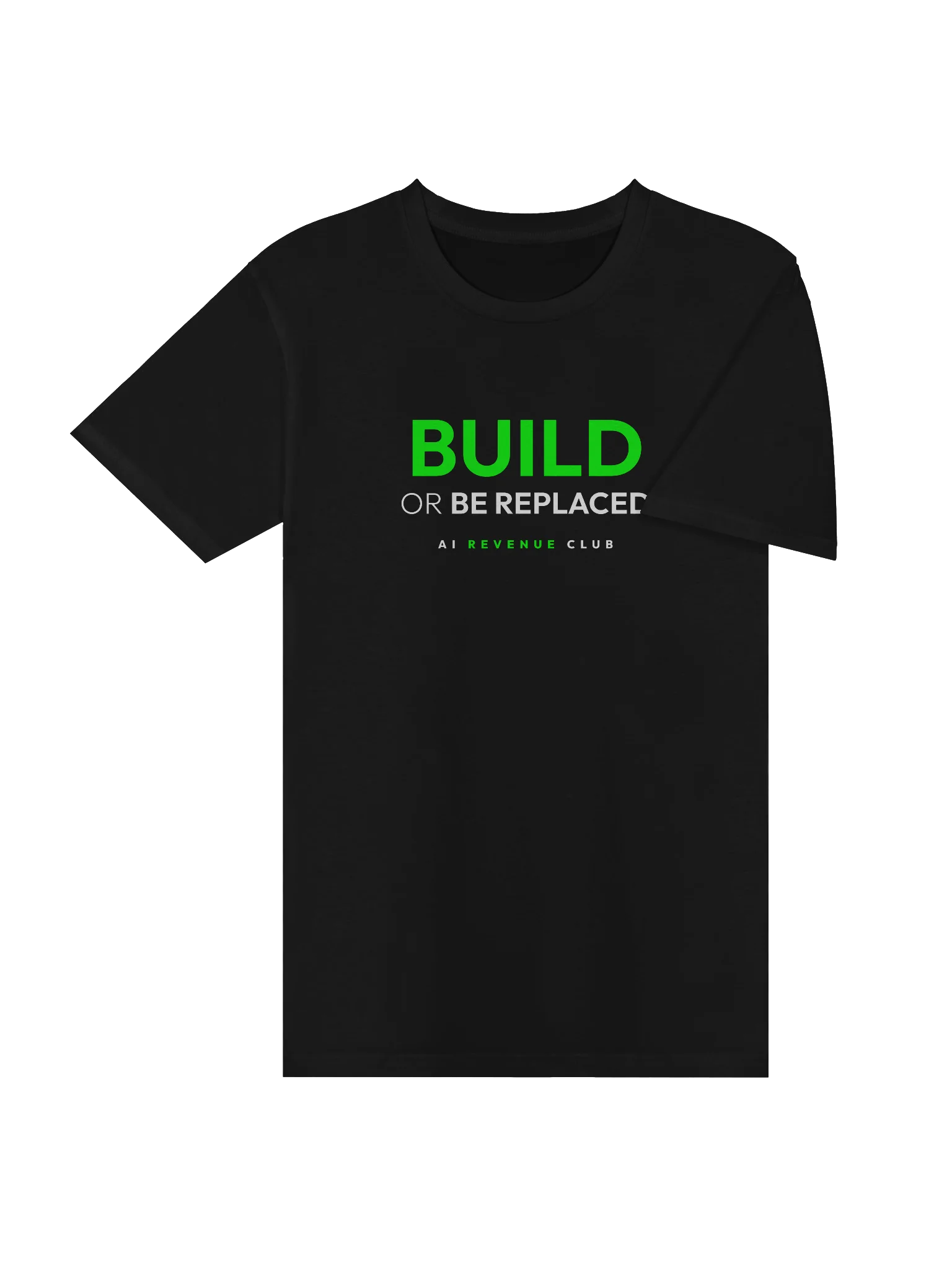 Build or Be Replaced - Tshirt product image (4)