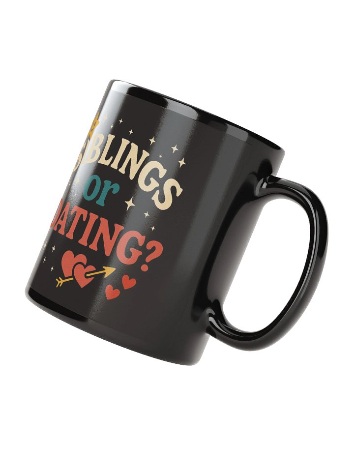 "Siblings or Dating" Black Glossy Mug product image (2)