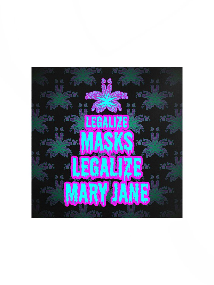 Legalize Masks Legalize Mary Jane Stoner Poster, Chronically Ill Cannabis Art, Pot Leaf Print product image (1)