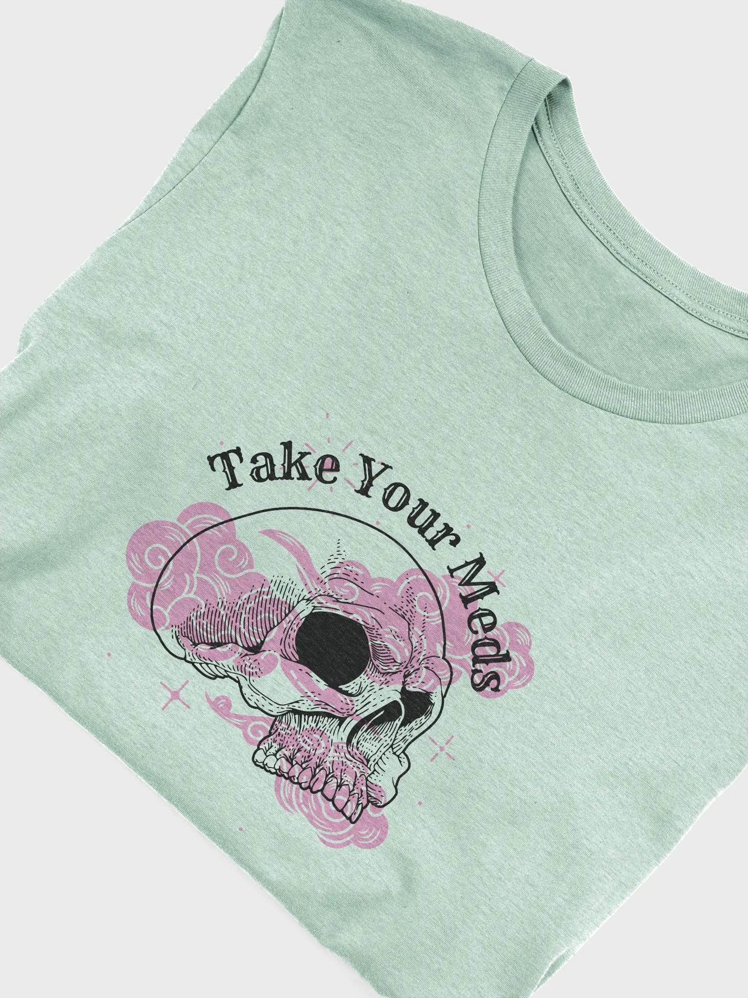 Take Your Meds Unisex T-Shirt (Black Design) product image (5)