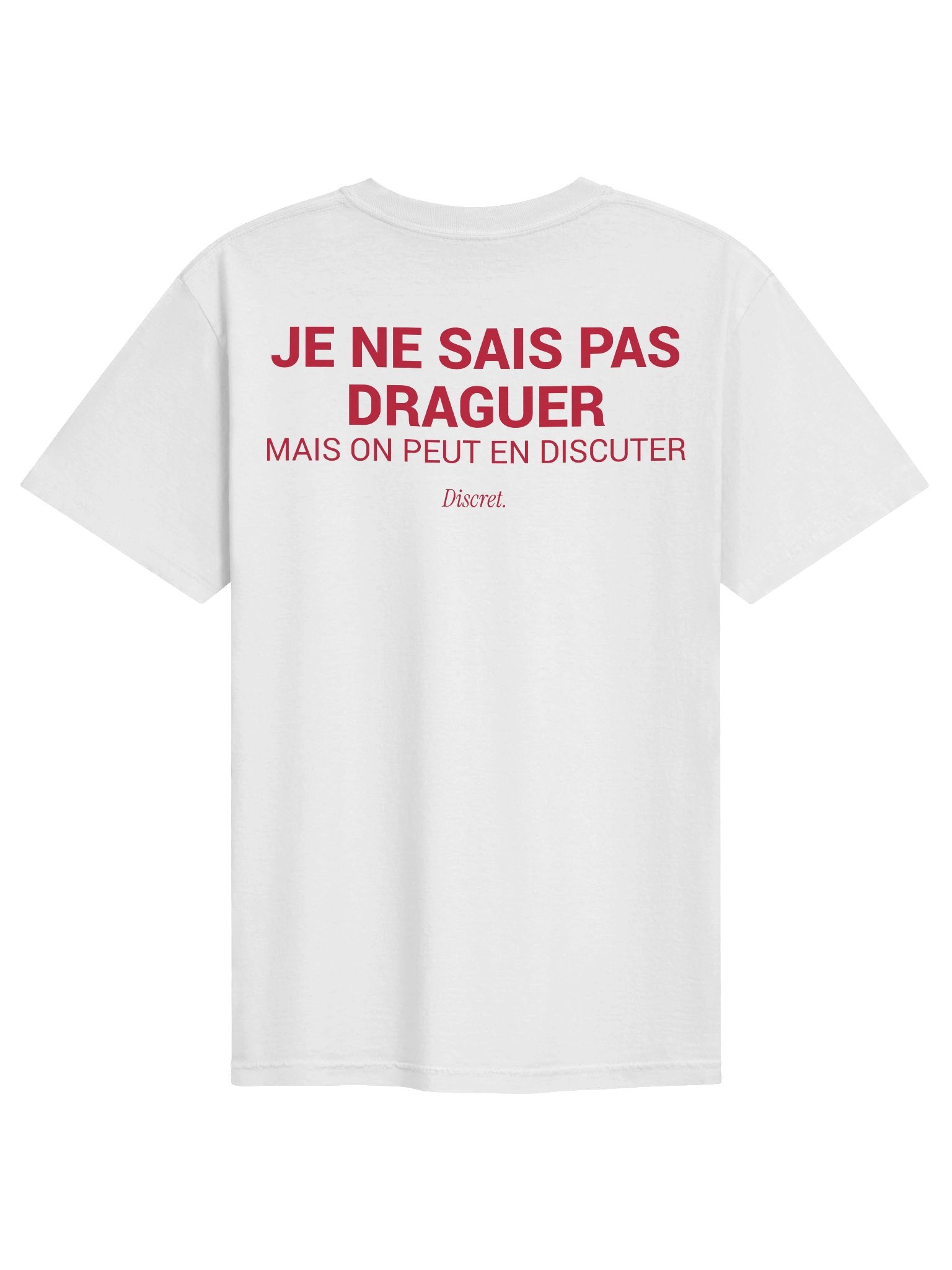 JE NE SAIS PAS DRAGUER MAIS ON PEUT EN DISCUTER Tshirt product image (1)