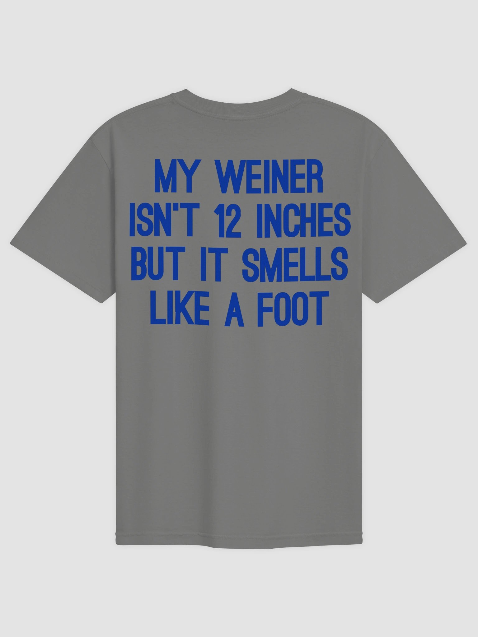 MY WEINER SMELLS LIKE A FOOT Show Shirt product image (10)