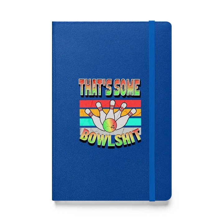 Thats Some Bowlshit Bowling Ball Hardcover Notebook | That's Some Bowlshit product image (1)