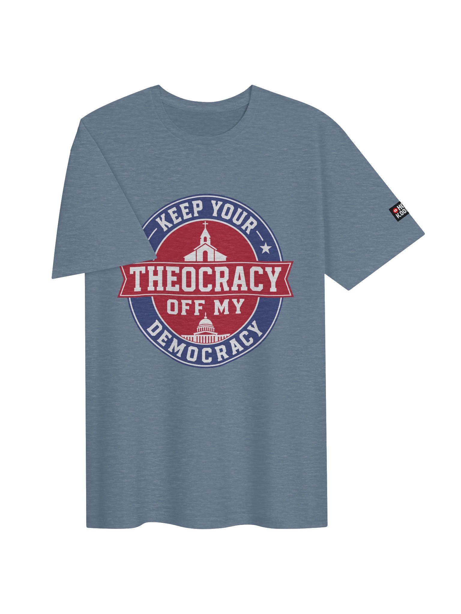 Keep Your Theocracy Off My Democracy - Unisex T-shirt product image (123)