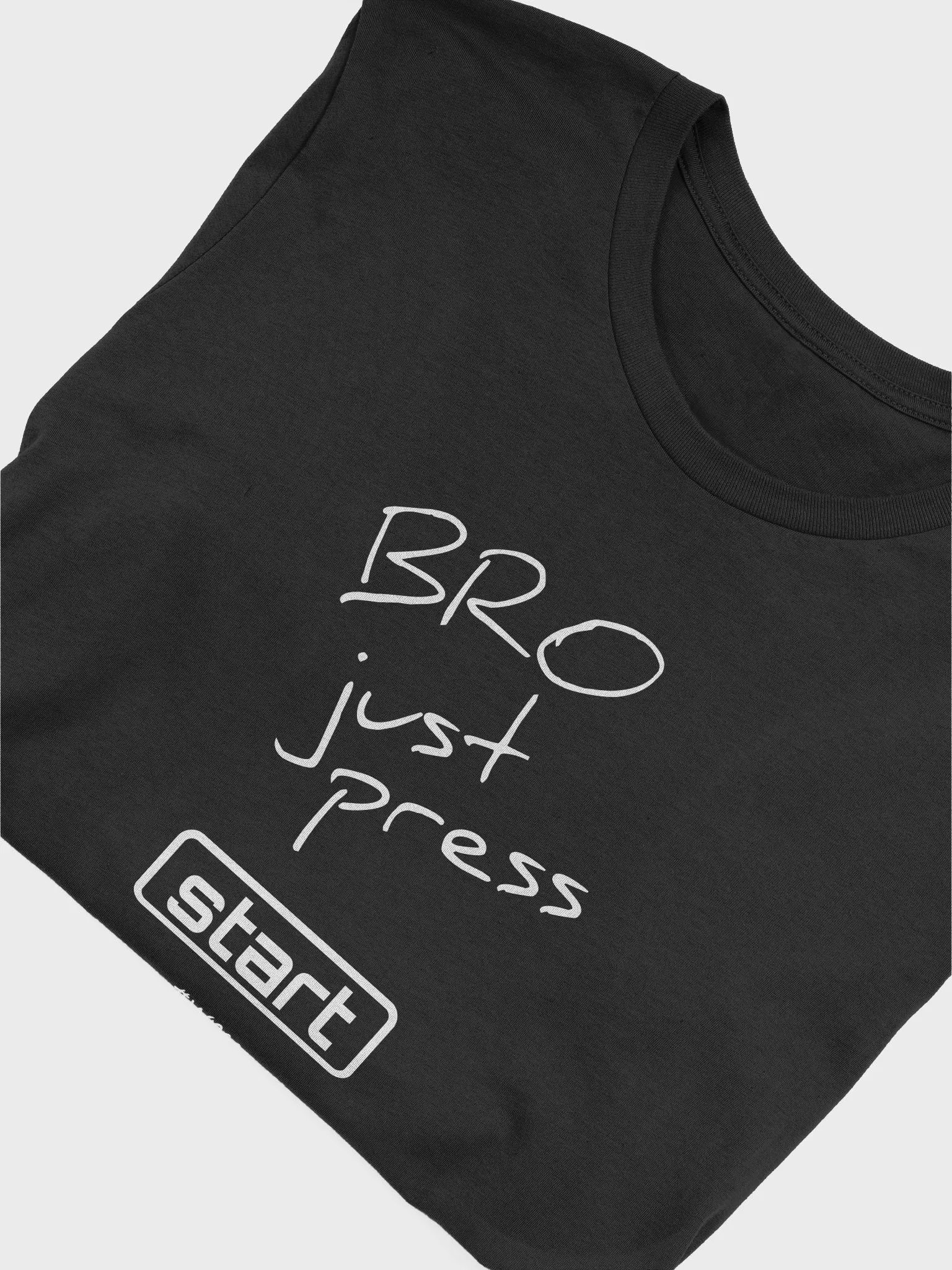 BRO JUST PRESS START product image (4)