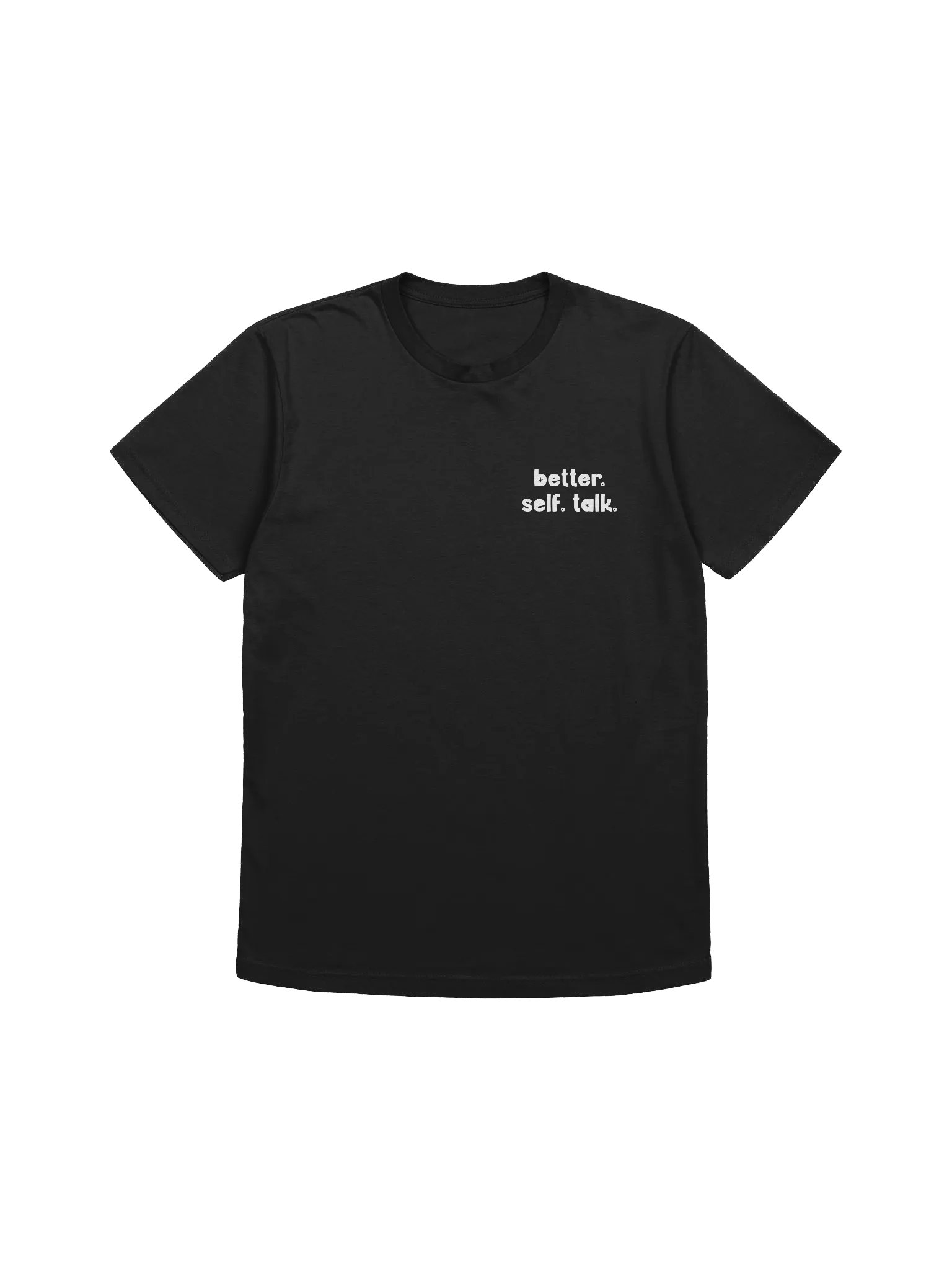Better. Self. Talk. T-Shirt (White & Black) product image (1)