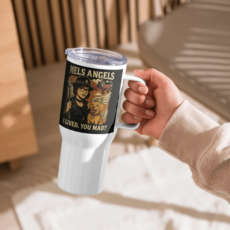 Mels Angels "I Lived. You Mad?" Tumbler with Handle & Straw Lid product image (3)