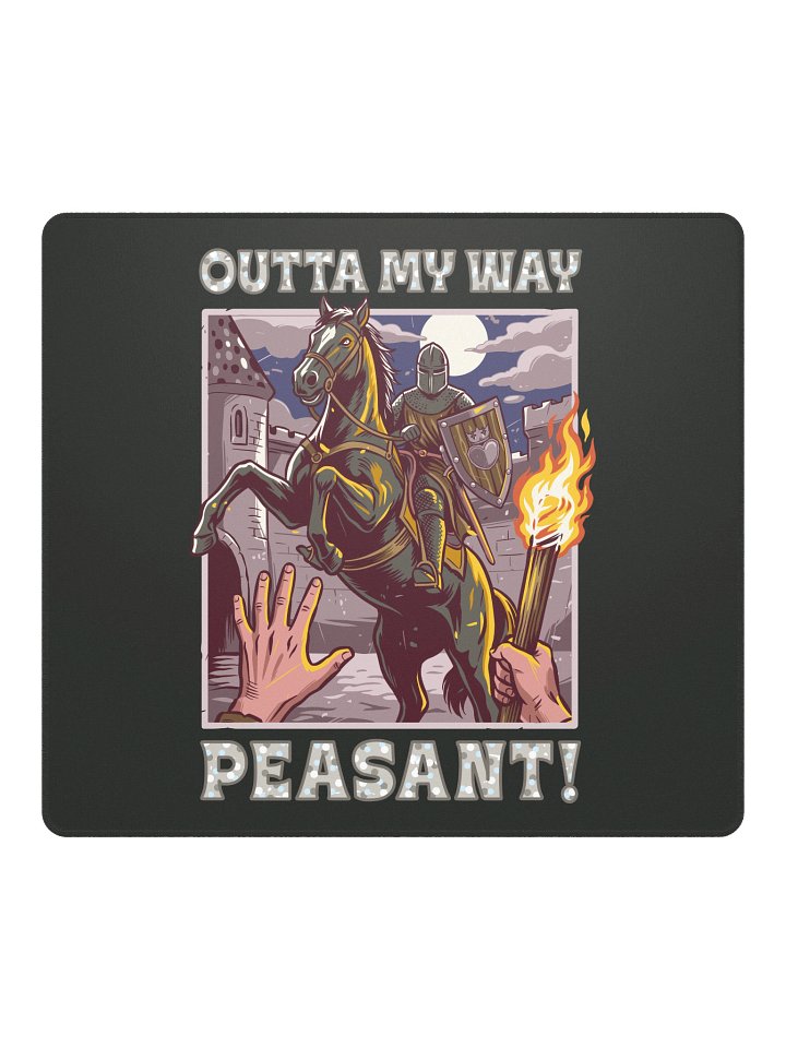 Outta My Way Peasant! Gaming Mouse Pad product image (2)