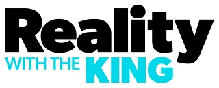 Reality with The King