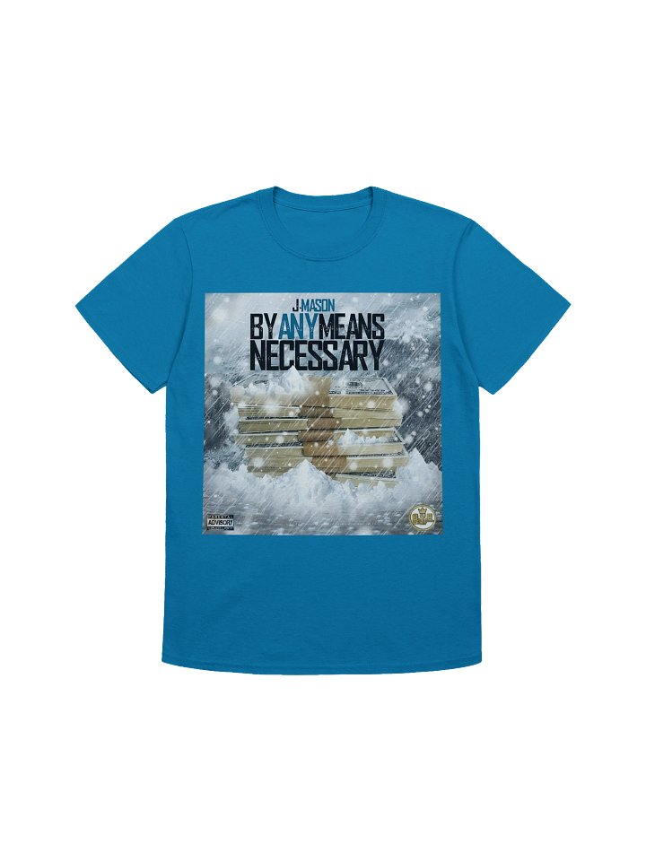 By Any Means Necessary T Shirt product image (1)