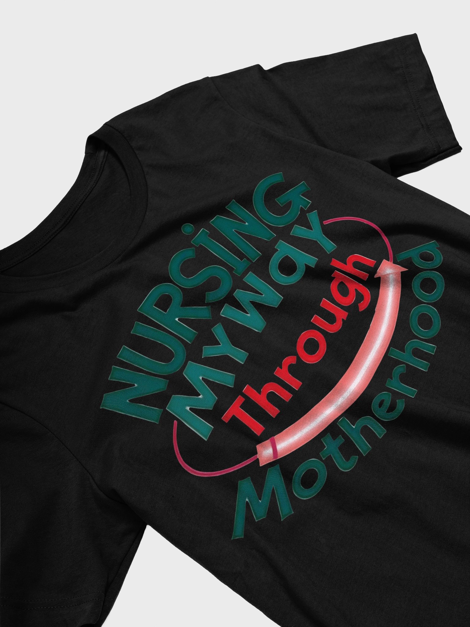 Nursing My Way Through Motherhood T-Shirt product image (3)