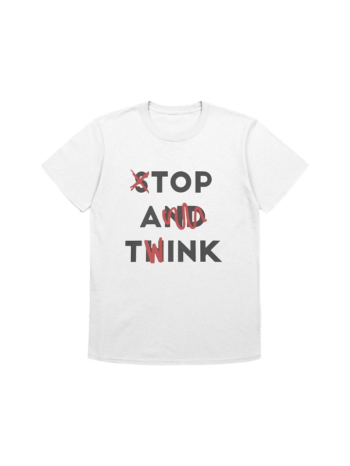 Stop and Think Top A Twink Shirt product image (1)