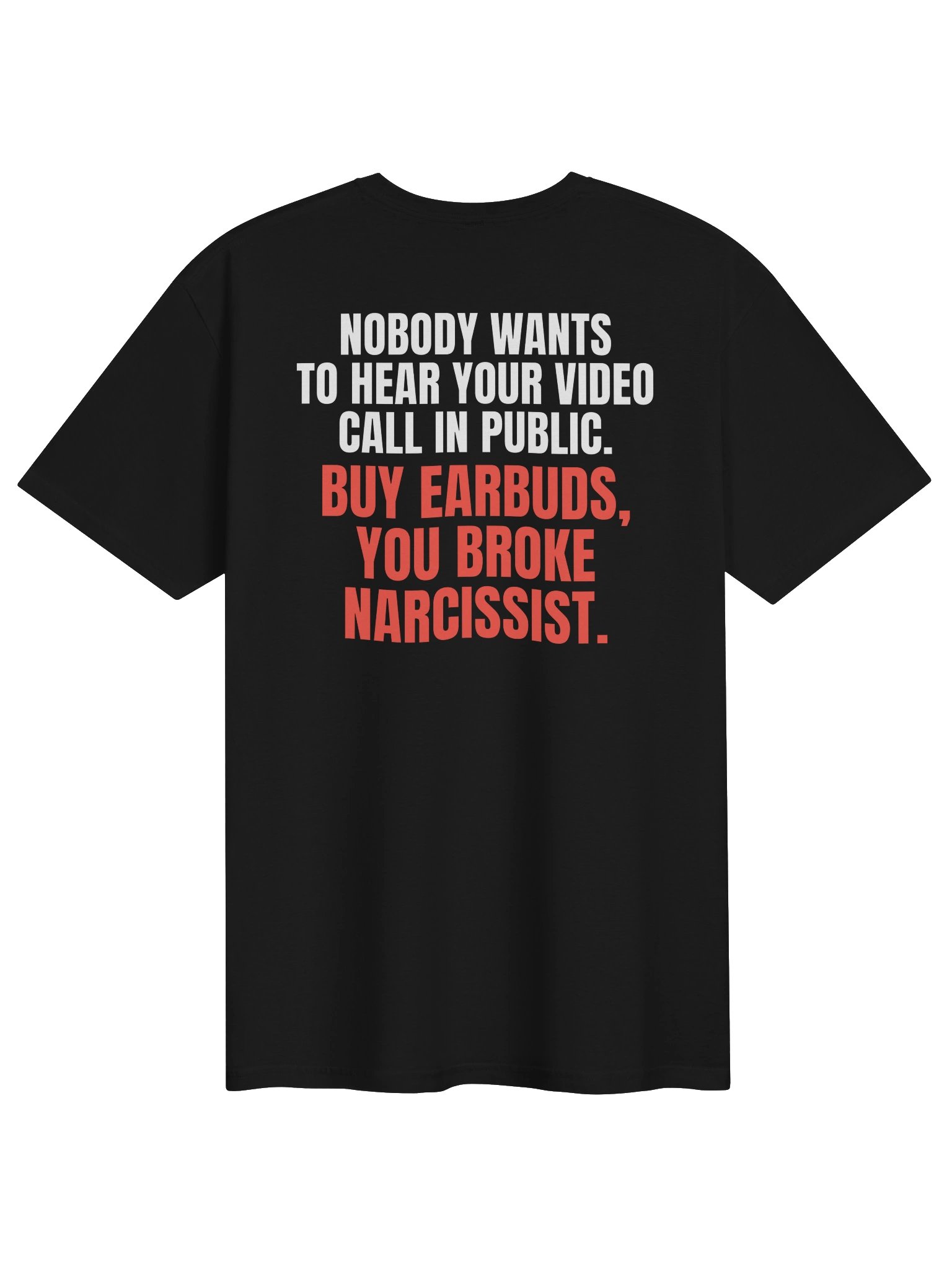 Nobody Wants To Hear Your Call Tee product image (1)