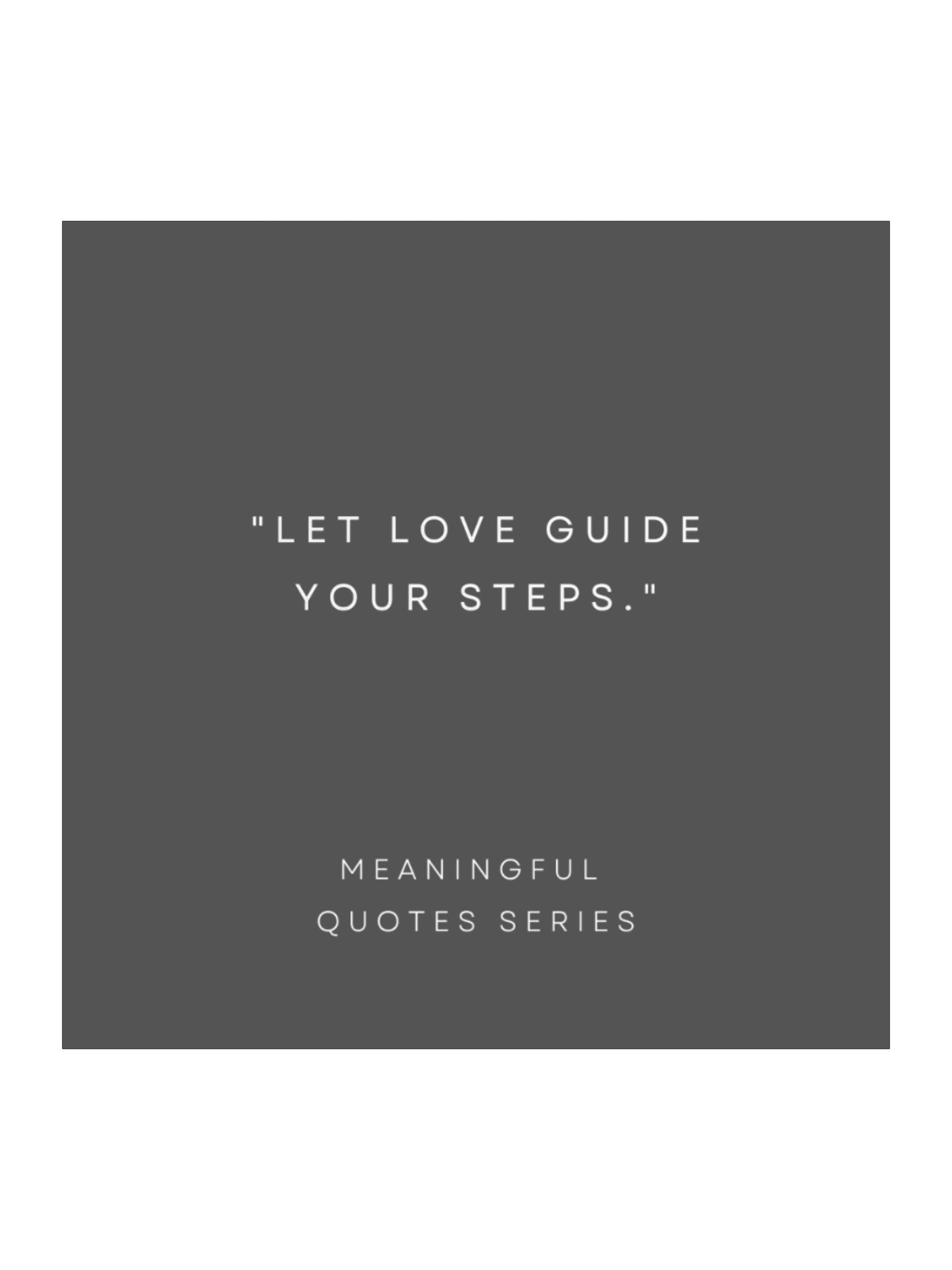 Let Love Guide Your Steps. product image (1)