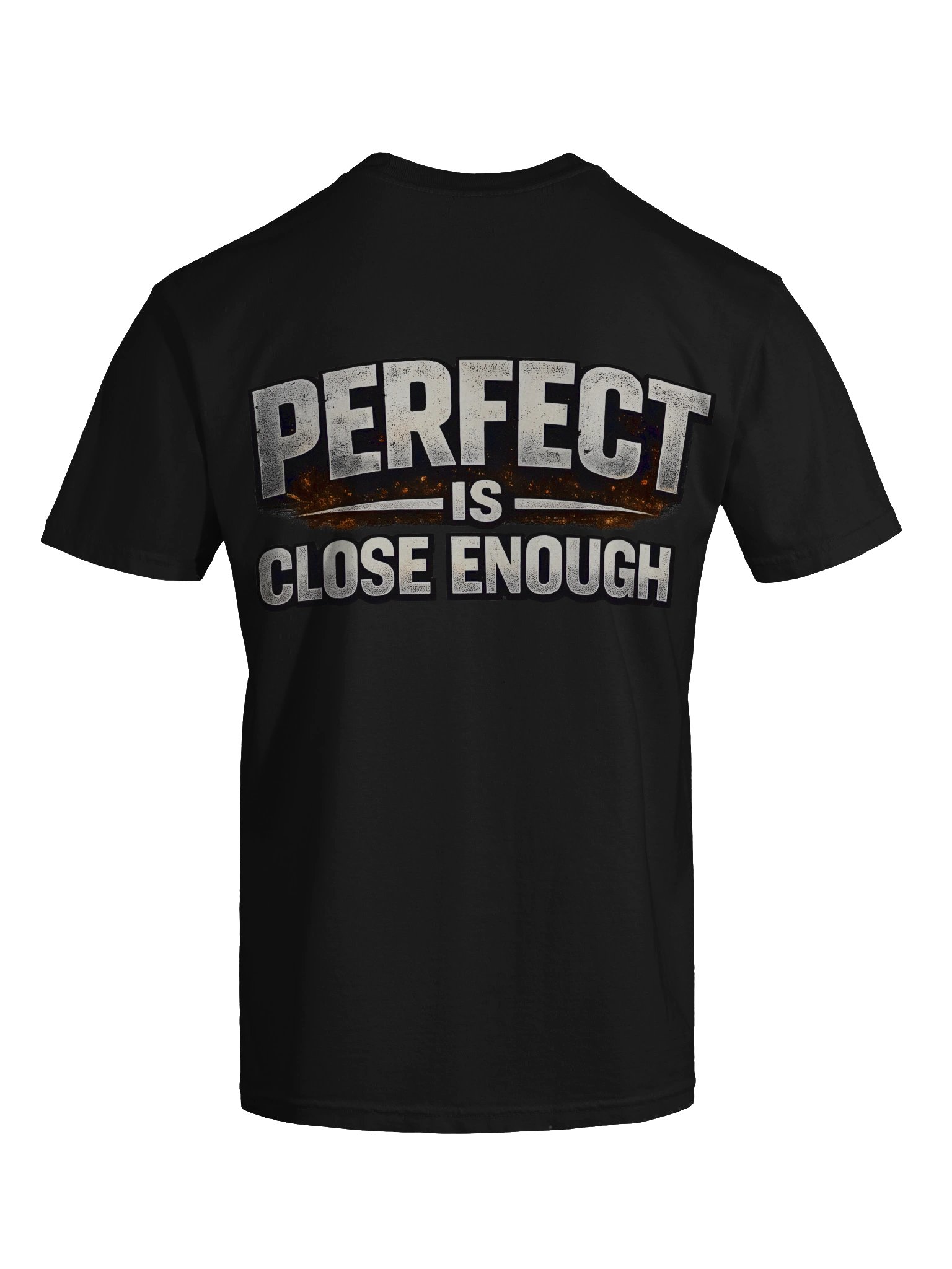Perfect is close enough shirt. product image (9)