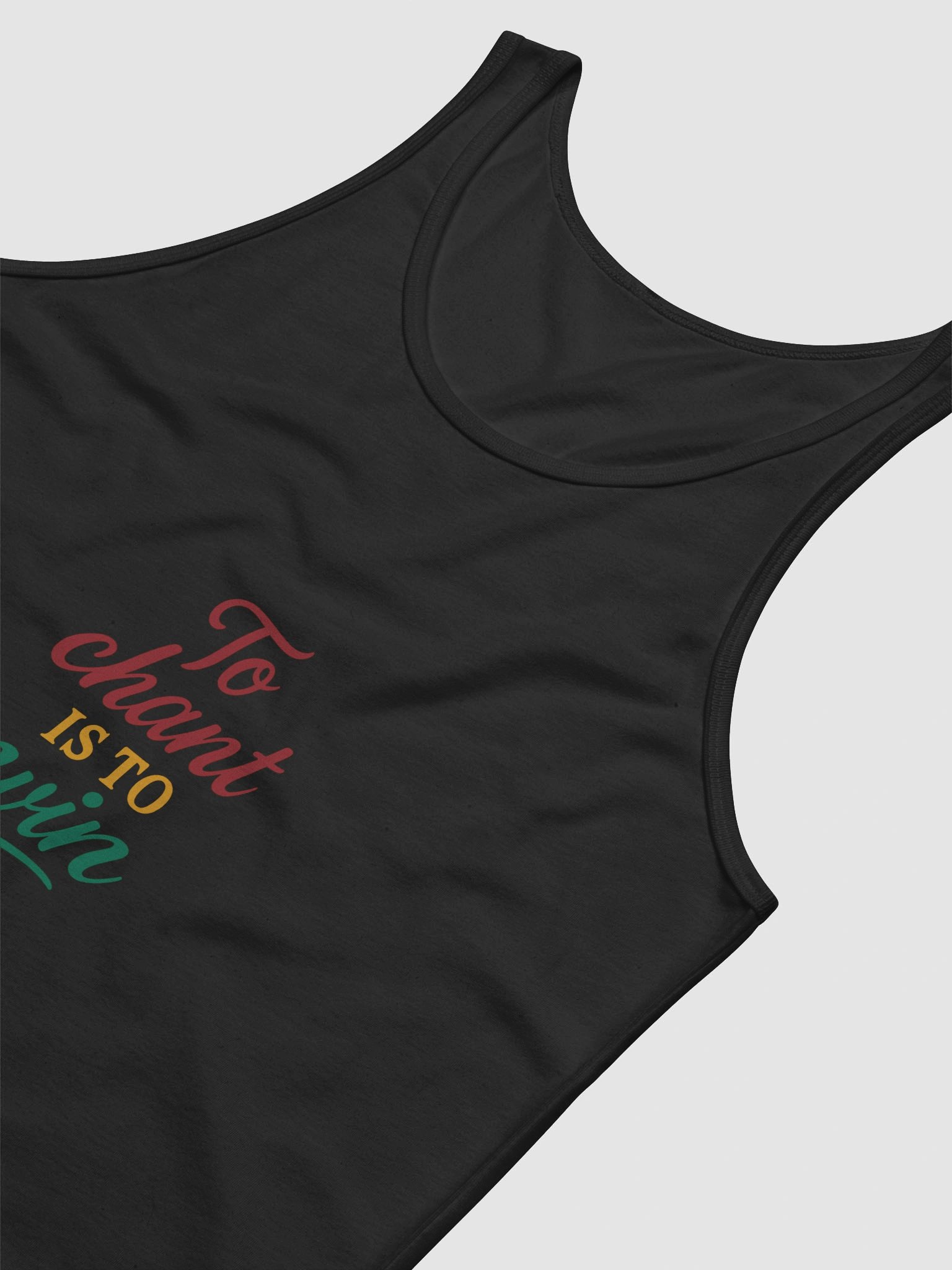 To Chant Is To Win – Nichiren Buddhism Motivational Tank Top product image (3)