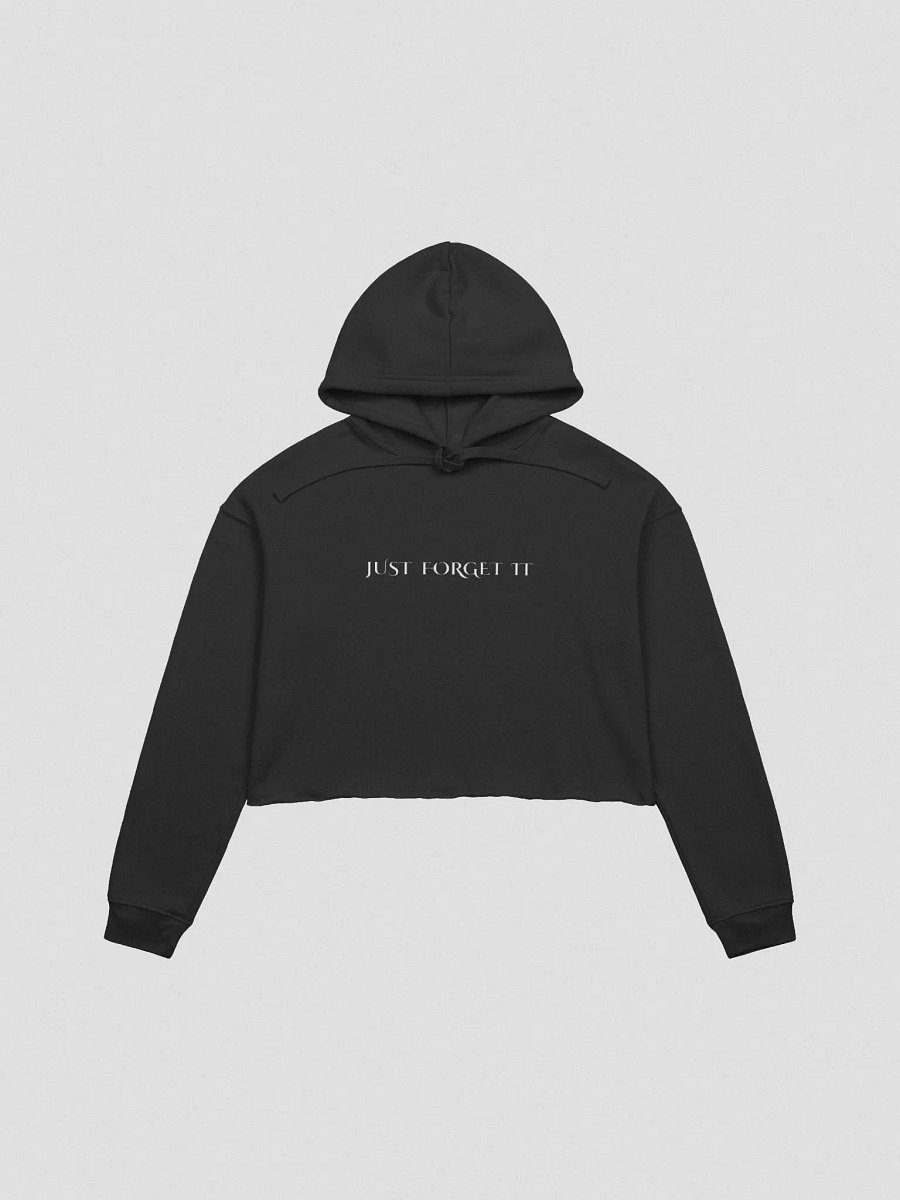 JUST FORGET IT Crop Hoodie product image (1)