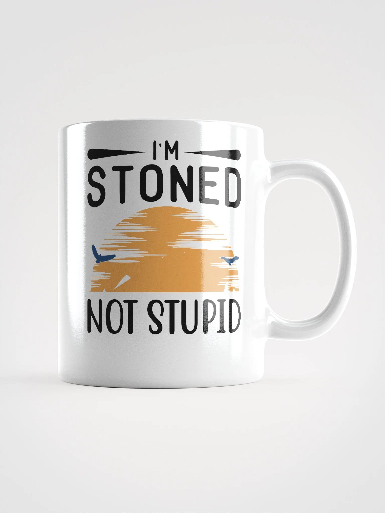 Sunset Im stoned, Not Stupid Mug product image (8)