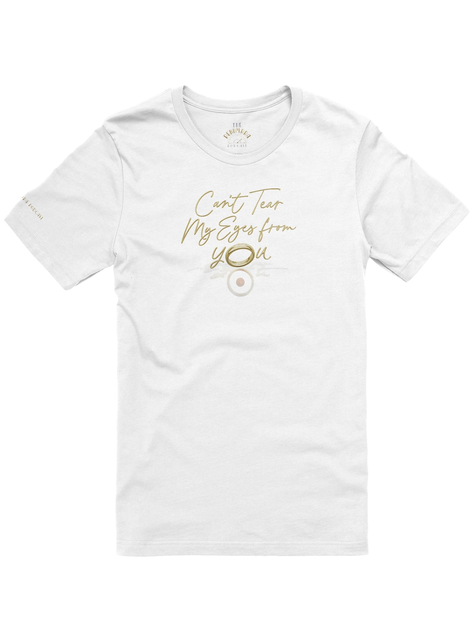 Can't Tear My Eyes from You T-Shirt product image (1)