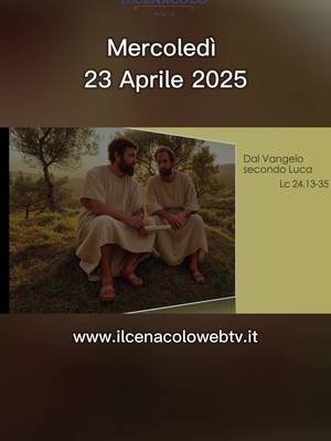 23 Aprile 2025 - Lc 24,13-35