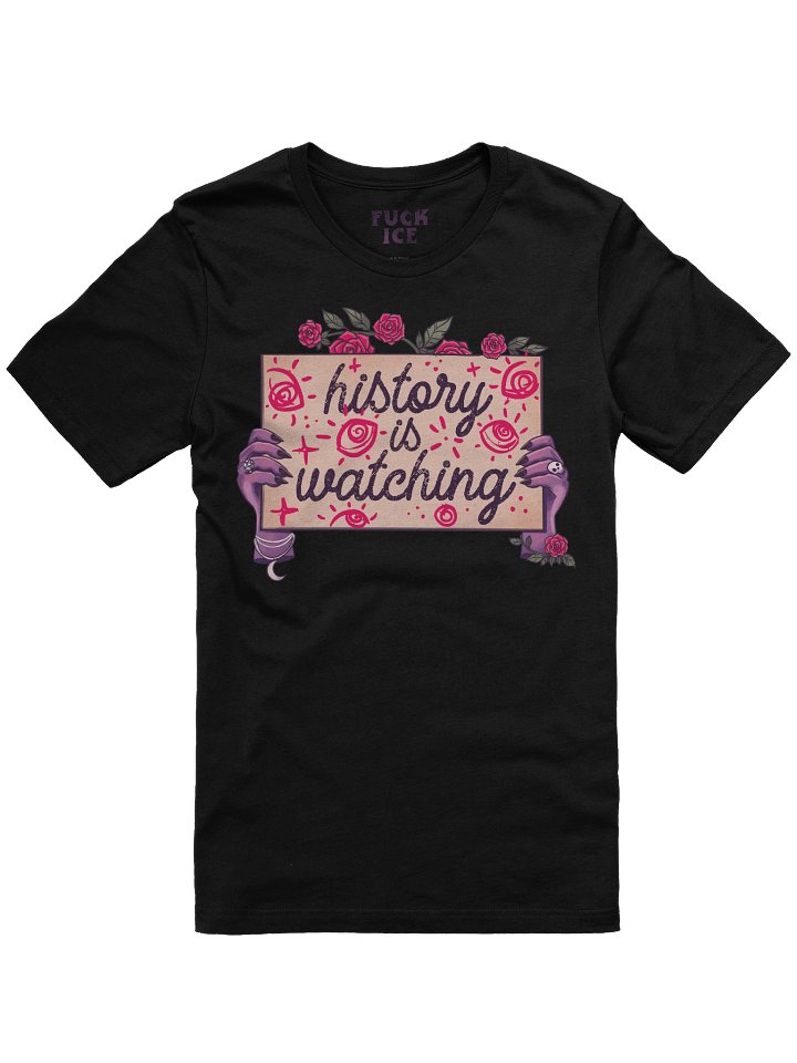 History Is Watching - Protest Sign Tee product image (1)