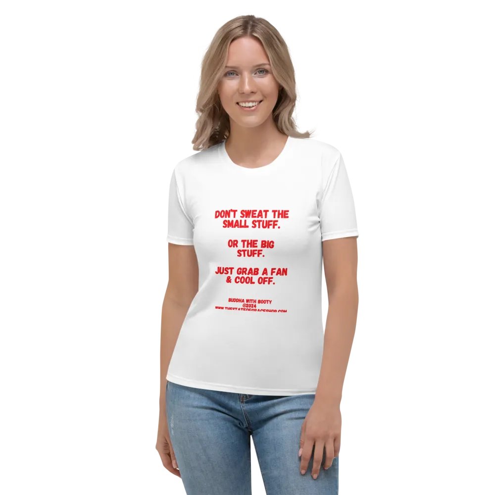 BUDDHA WITH BOOTY TEES 4 U - “Don’t sweat the small stuff. Or the big stuff. Just grab a fan & cool off.” product image (1)