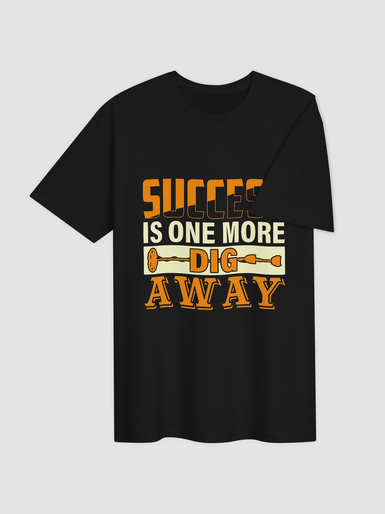 Success is One More Dig Away Unisex T-Shirt product image (16)