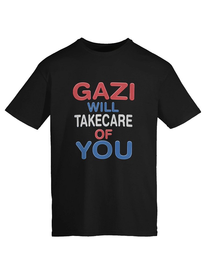 Gazi Will Take Care Of You Shirt product image (1)