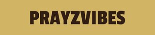 PRAYZVIBES
